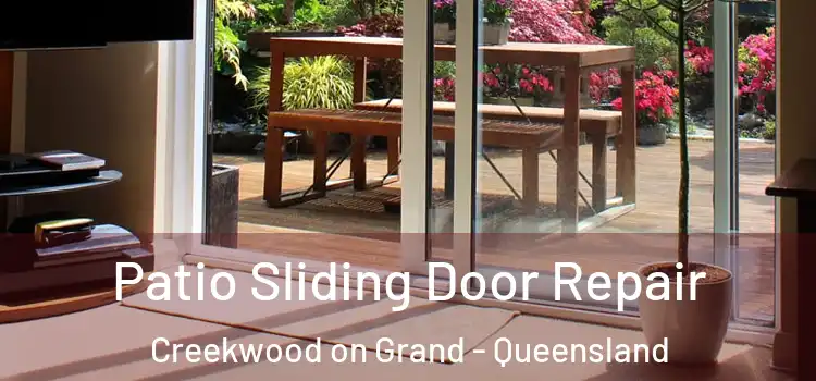 Patio Sliding Door Repair Creekwood on Grand - Queensland