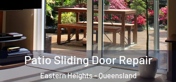 Patio Sliding Door Repair Eastern Heights - Queensland