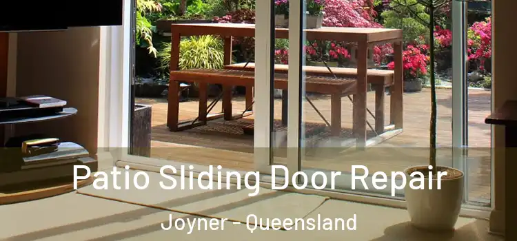 Patio Sliding Door Repair Joyner - Queensland