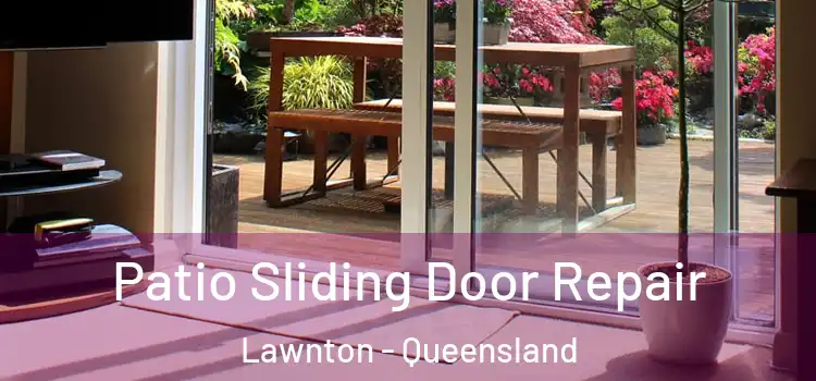 Patio Sliding Door Repair Lawnton - Queensland