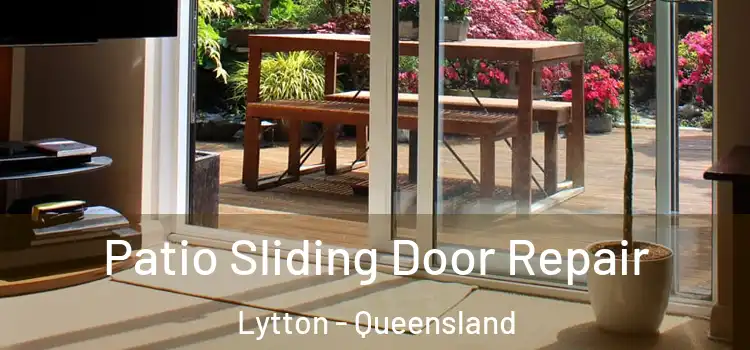 Patio Sliding Door Repair Lytton - Queensland