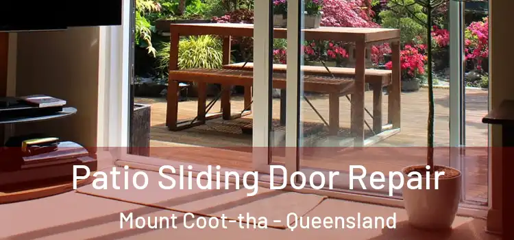 Patio Sliding Door Repair Mount Coot-tha - Queensland