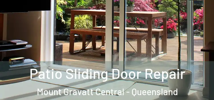 Patio Sliding Door Repair Mount Gravatt Central - Queensland