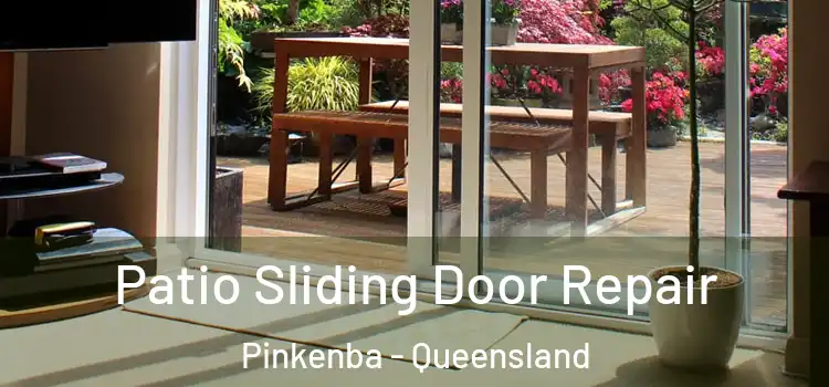 Patio Sliding Door Repair Pinkenba - Queensland