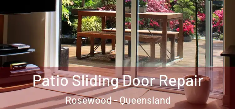 Patio Sliding Door Repair Rosewood - Queensland
