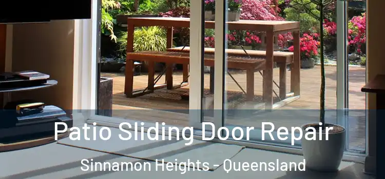Patio Sliding Door Repair Sinnamon Heights - Queensland