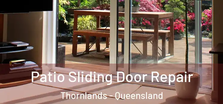 Patio Sliding Door Repair Thornlands - Queensland