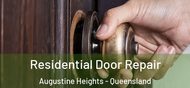 Residential Door Repair Augustine Heights - Queensland