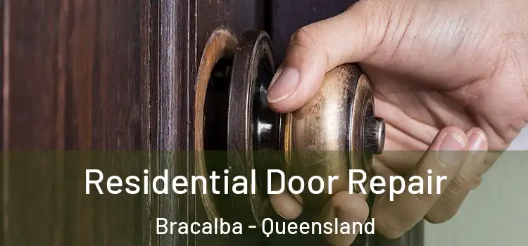 Residential Door Repair Bracalba - Queensland
