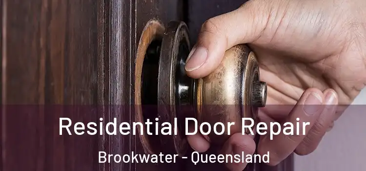 Residential Door Repair Brookwater - Queensland