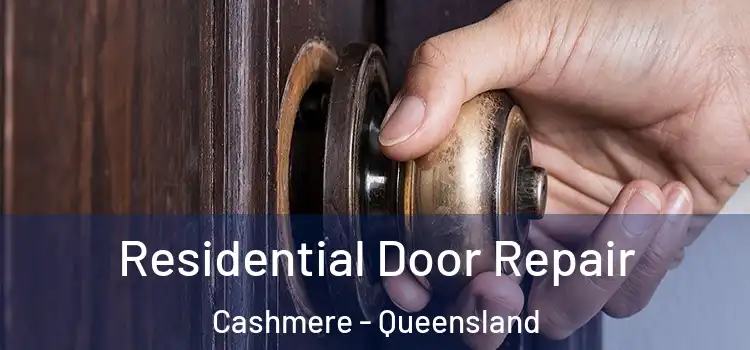 Residential Door Repair Cashmere - Queensland