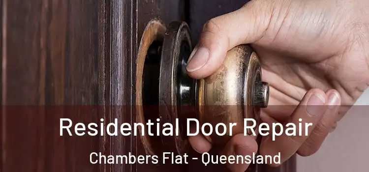 Residential Door Repair Chambers Flat - Queensland