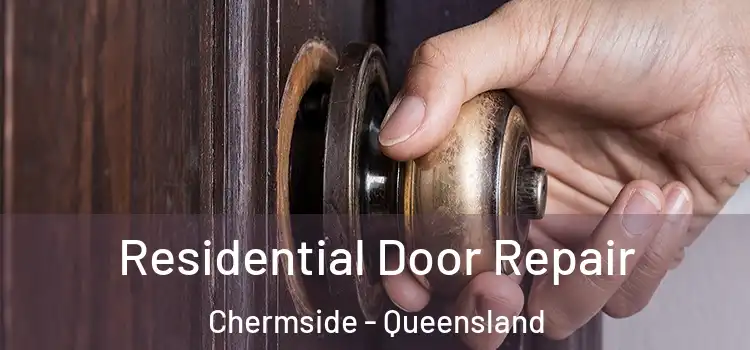Residential Door Repair Chermside - Queensland