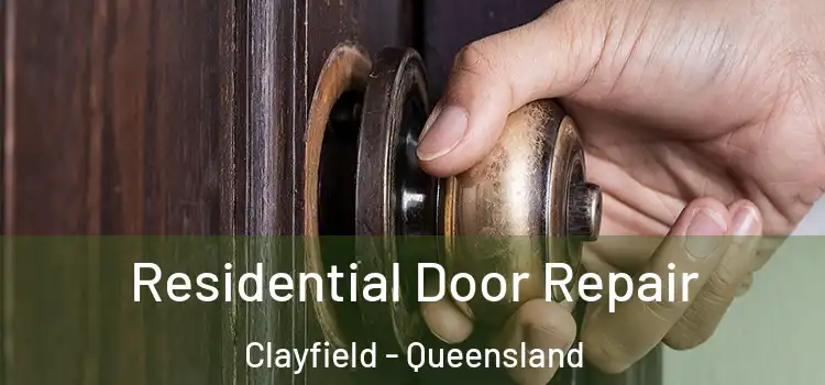 Residential Door Repair Clayfield - Queensland