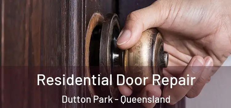 Residential Door Repair Dutton Park - Queensland