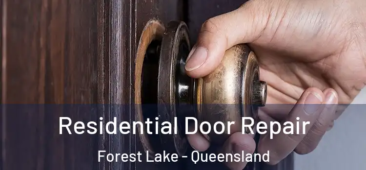 Residential Door Repair Forest Lake - Queensland
