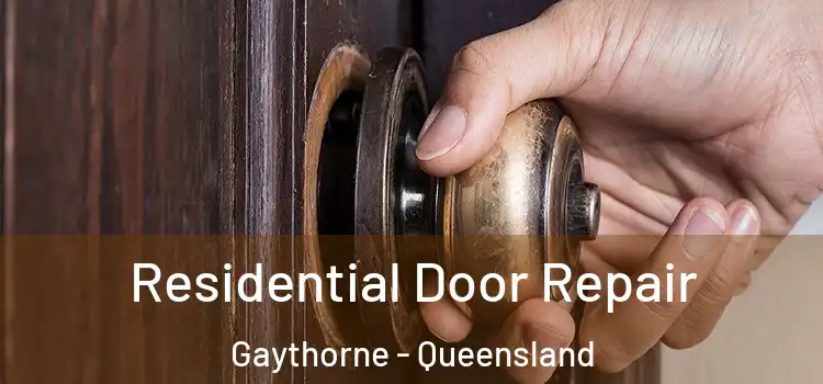 Residential Door Repair Gaythorne - Queensland