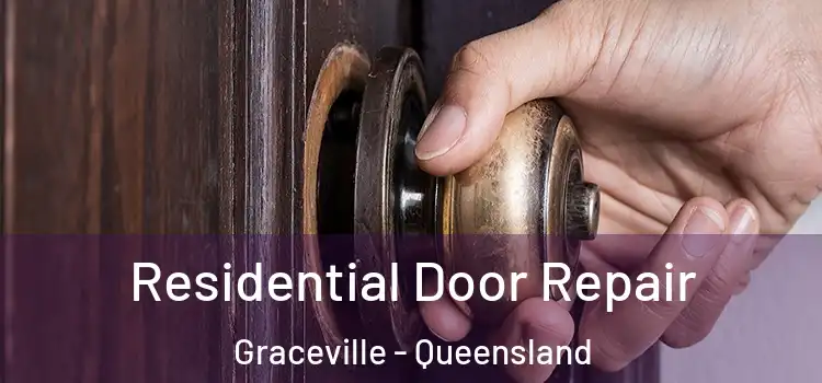 Residential Door Repair Graceville - Queensland