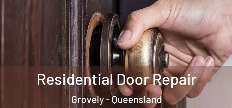 Residential Door Repair Grovely - Queensland