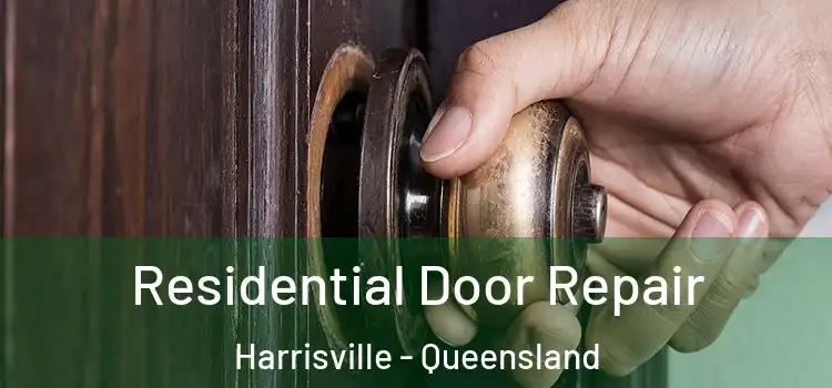Residential Door Repair Harrisville - Queensland