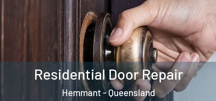 Residential Door Repair Hemmant - Queensland