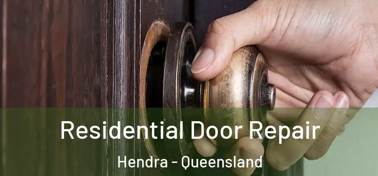 Residential Door Repair Hendra - Queensland
