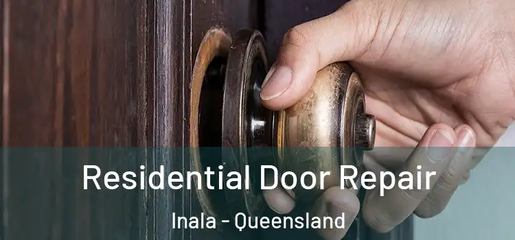 Residential Door Repair Inala - Queensland