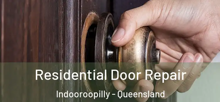 Residential Door Repair Indooroopilly - Queensland
