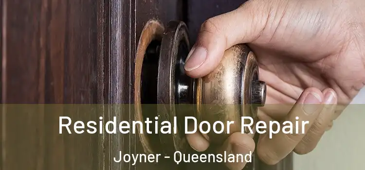 Residential Door Repair Joyner - Queensland