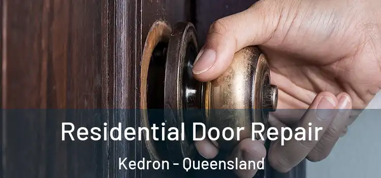 Residential Door Repair Kedron - Queensland