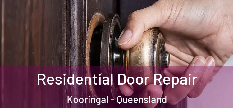 Residential Door Repair Kooringal - Queensland