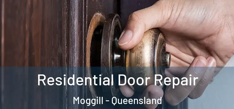 Residential Door Repair Moggill - Queensland