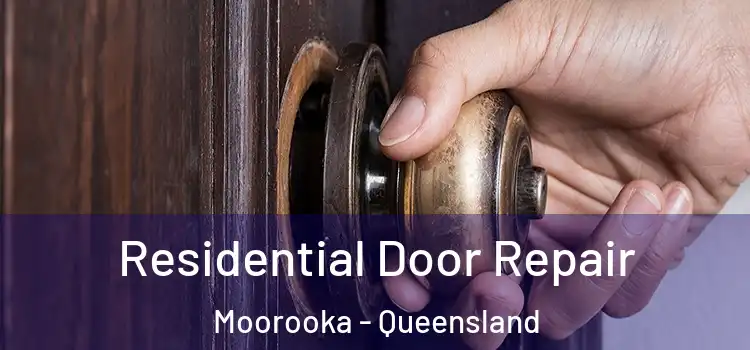 Residential Door Repair Moorooka - Queensland