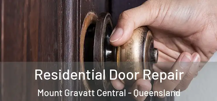 Residential Door Repair Mount Gravatt Central - Queensland