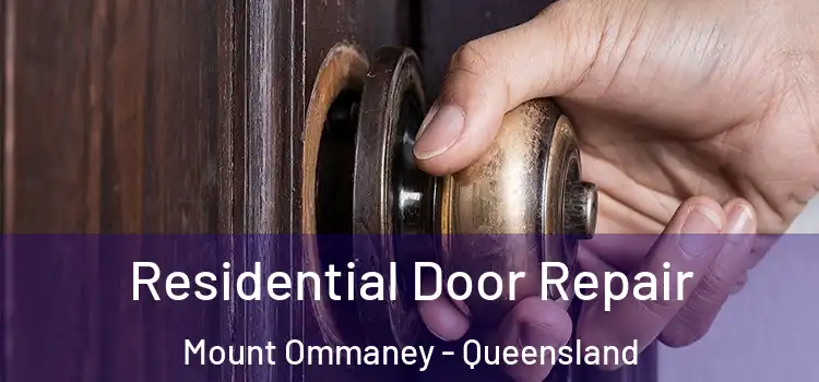 Residential Door Repair Mount Ommaney - Queensland