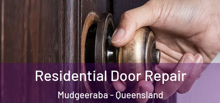 Residential Door Repair Mudgeeraba - Queensland