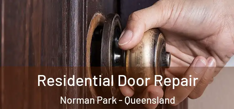Residential Door Repair Norman Park - Queensland