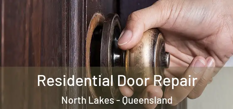 Residential Door Repair North Lakes - Queensland