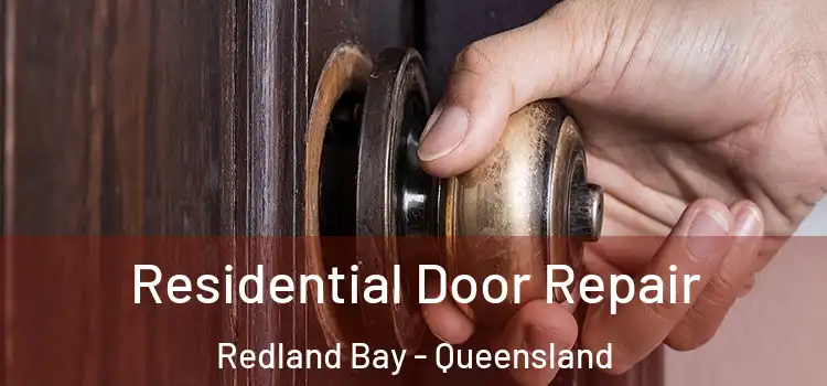 Residential Door Repair Redland Bay - Queensland