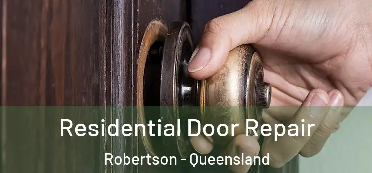 Residential Door Repair Robertson - Queensland