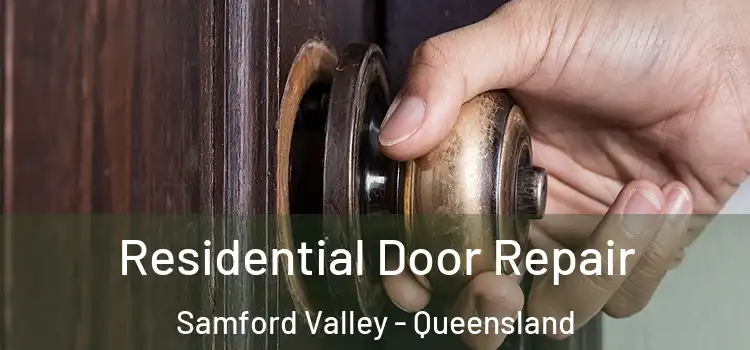 Residential Door Repair Samford Valley - Queensland