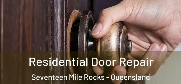 Residential Door Repair Seventeen Mile Rocks - Queensland