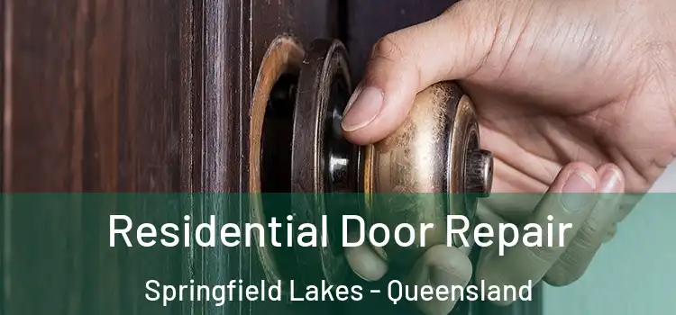 Residential Door Repair Springfield Lakes - Queensland