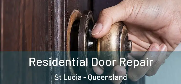 Residential Door Repair St Lucia - Queensland