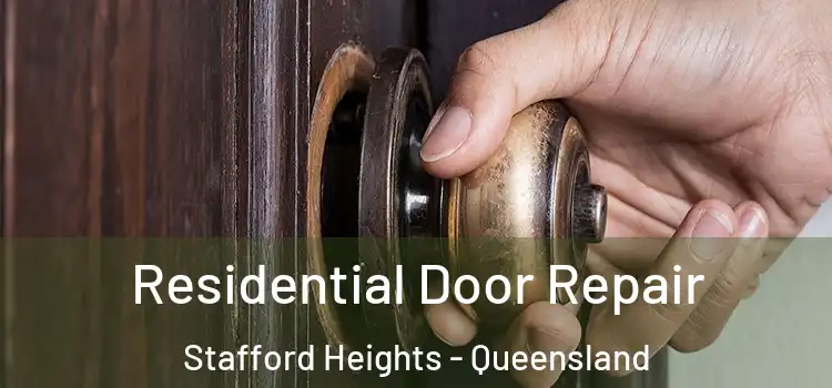 Residential Door Repair Stafford Heights - Queensland