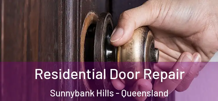 Residential Door Repair Sunnybank Hills - Queensland