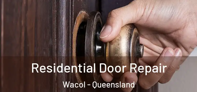 Residential Door Repair Wacol - Queensland