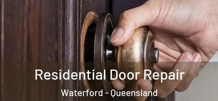 Residential Door Repair Waterford - Queensland