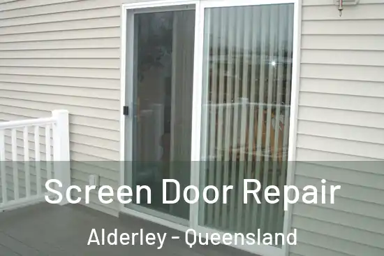 Screen Door Repair Alderley - Queensland