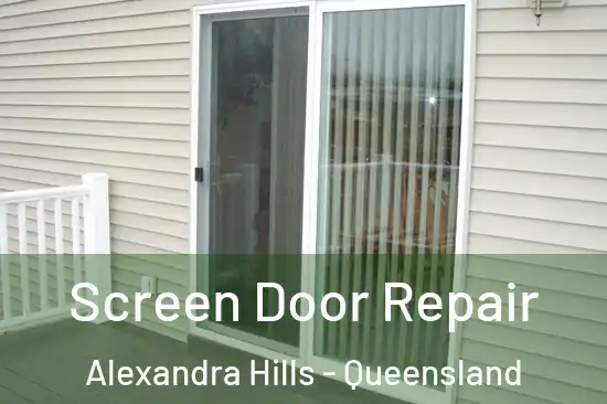 Screen Door Repair Alexandra Hills - Queensland